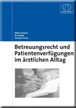 Betreuungsrecht und Patientenverfügungen im ärztlichen Alltag