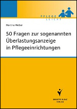 50 Fragen zur sogenannten Überlastungsanzeige in Pflegeeinrichtungen