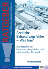 Ärztliche Behandlungsfehler - Was tun?