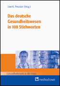 Das deutsche Gesundheitswesen in 100 Stichworten