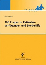 100 Fragen zu Patientenverfügungen und Sterbehilfe