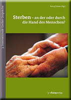 Sterben – an der oder durch die Hand des Menschen?