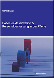 Patientenklassifikation und Personalbemessung in der Pflege