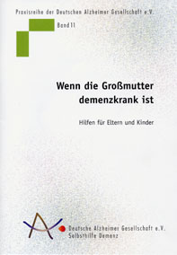 Wenn die Großmutter demenzkrank ist - Hilfen für Eltern und Kinder