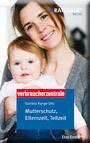 Mutterschutz, Elternzeit, Teilzeit